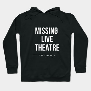 Missing Live Theatre Hoodie